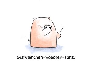 Schweinchen Roboter Tanz