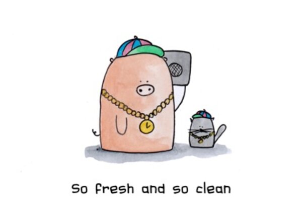 So fresh and so clean