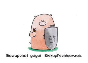 Gewappnet gegen Eiskopfschmerzen