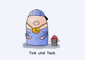 Tick und Tack