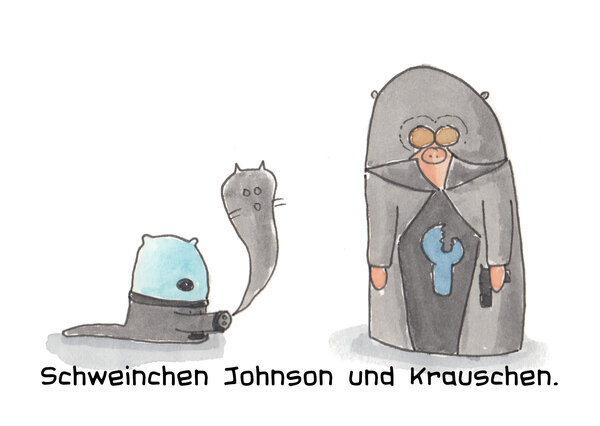 Schweinchen Johnson und Krauschen
