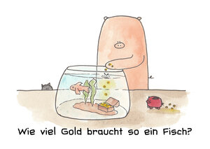 Wie viel Gold braucht so ein Fisch?